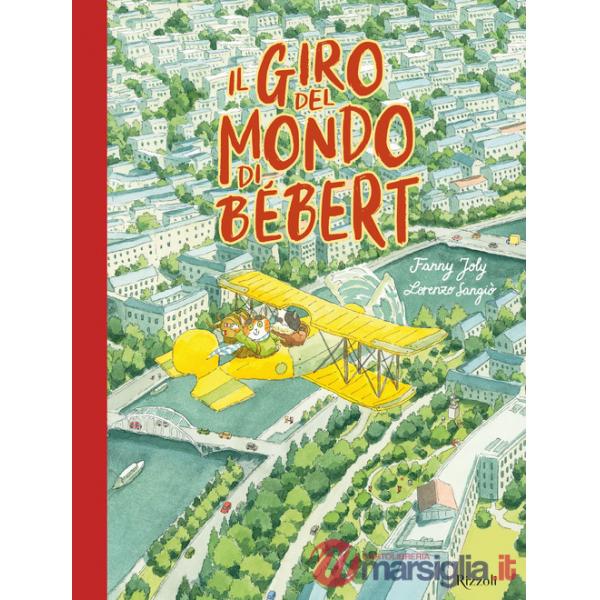 Giro del mondo di Bébert. Ediz. a colori (Il)
