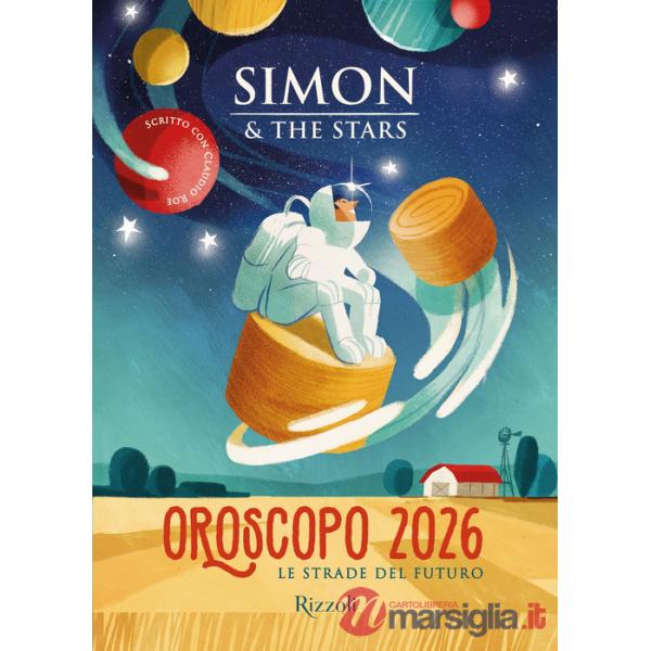 Oroscopo 2026. Le strade del futuro