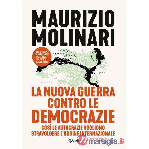 Nuova guerra contro le democrazie. Così le autocrazie vogliono stravolgere l'ordine internazionale (La)
