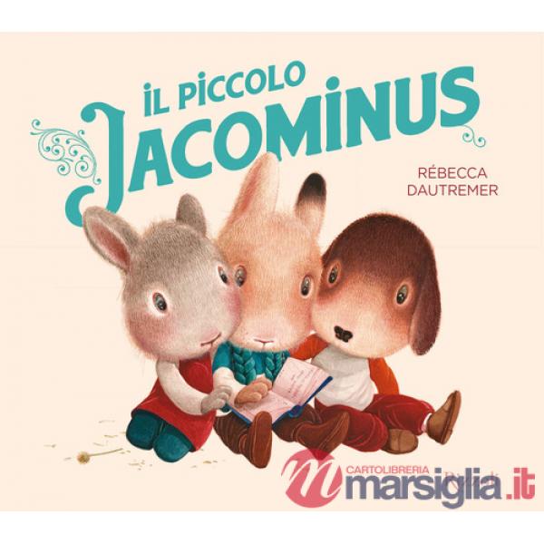 Piccolo Jacominus. Ediz. a colori (Il)