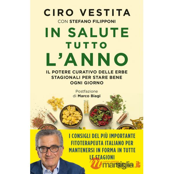 In salute tutto l'anno. Il potere curativo delle erbe stagionali per stare bene ogni giorno