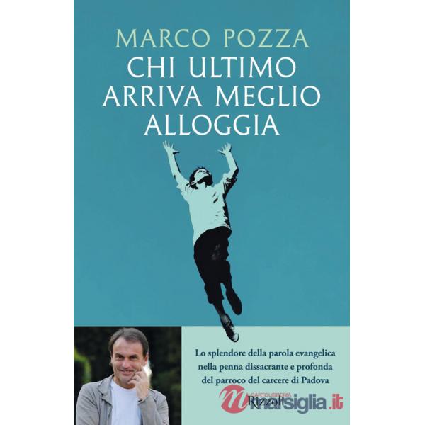 Chi ultimo arriva meglio alloggia
