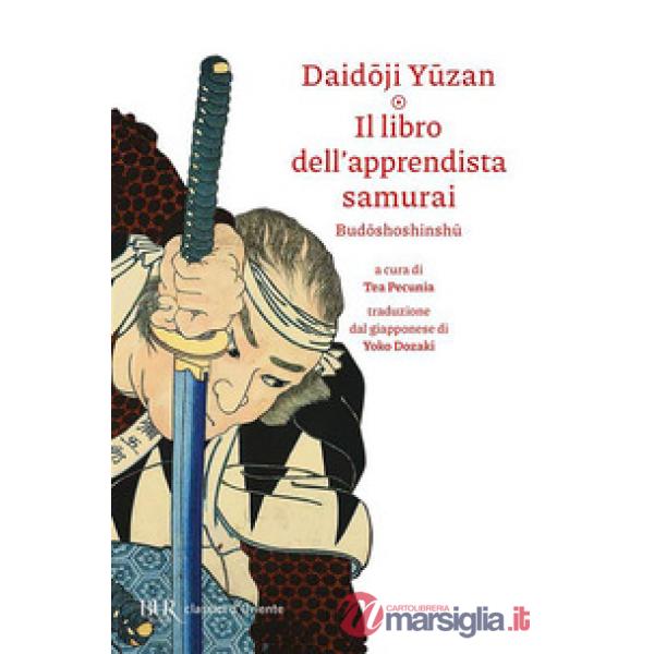 Libro dell'apprendista samurai. Budoshoshinshu (Il)