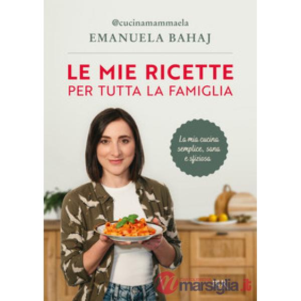 Mie ricette per tutta la famiglia (Le)