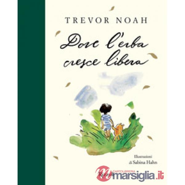 Dove l'erba cresce libera