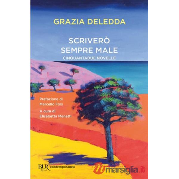Scriverò sempre male. Cinquantadue novelle