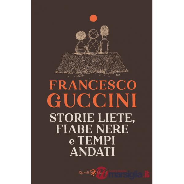 Storie liete, fiabe nere e tempi andati