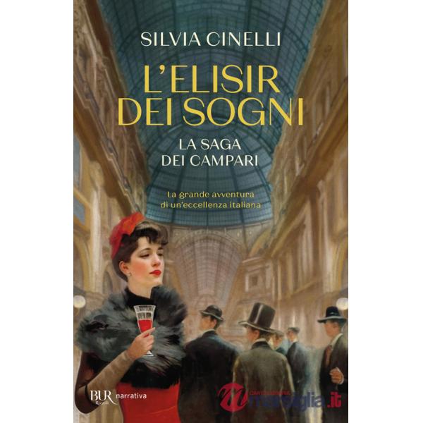 Elisir dei sogni. La saga dei Campari (L')