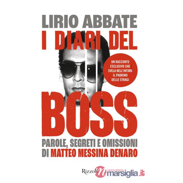 Diari del boss. Parole, segreti e omissioni di Matteo Messina Denaro (I)