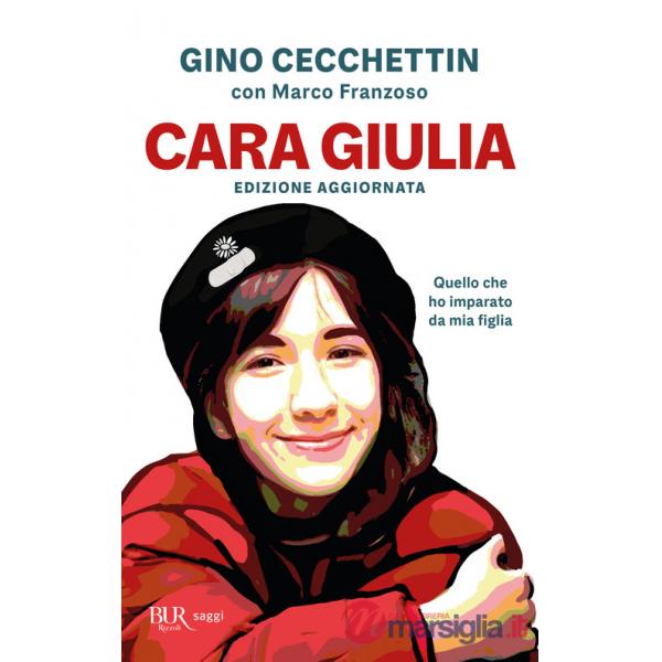 Cara Giulia. Quello che ho imparato da mia figlia
