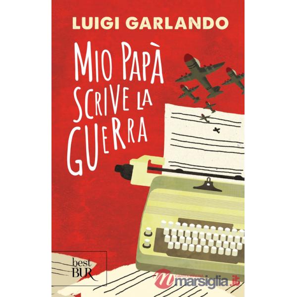 Mio papà scrive la guerra