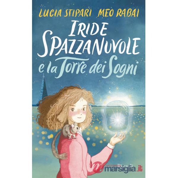 Iride Spazzanuvole e la Torre dei Sogni