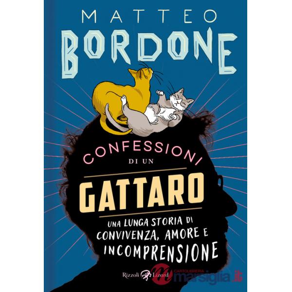Confessioni di un gattaro. Una lunga storia di convivenza, amore e incomprensione