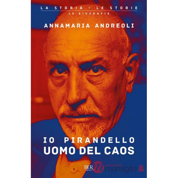 Io Pirandello, uomo del caos