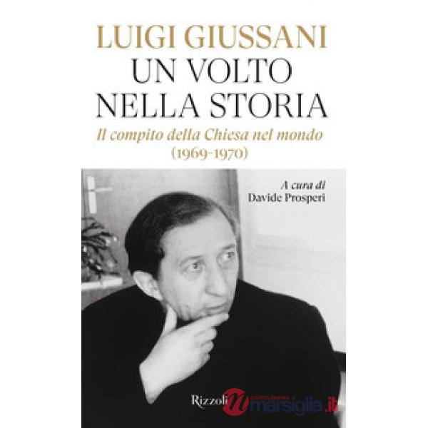 Volto nella storia. Il compito della Chiesa nel mondo (1969-1970) (Un)