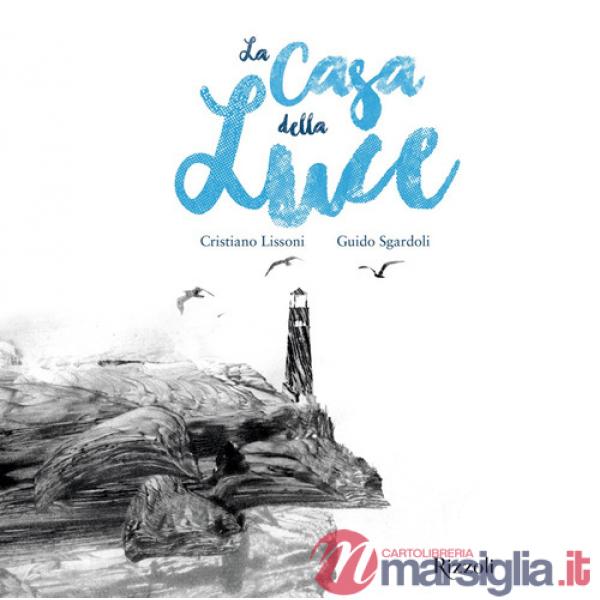 Casa della luce. Ediz. illustrata (La)