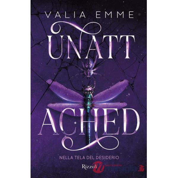 Unattached. Nella tela del desiderio