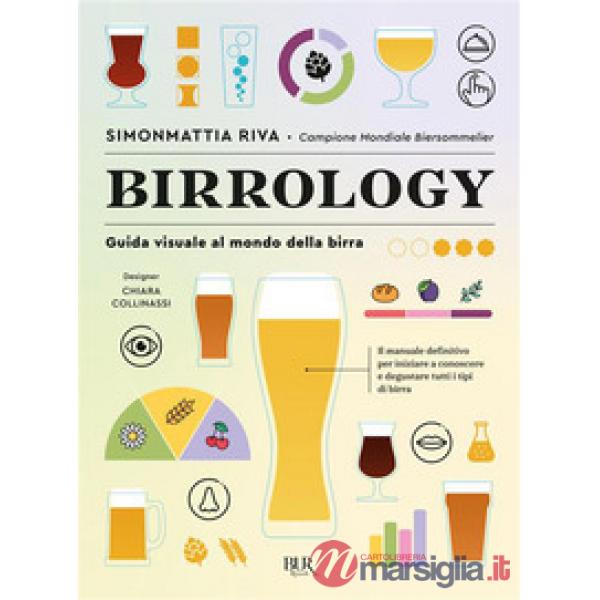 Birrology. Guida visuale al mondo della birra, per conoscerla e gustarla davvero