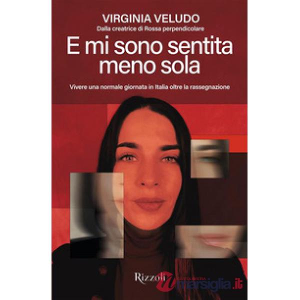 E mi sono sentita meno sola. Vivere una normale giornata in Italia oltre la rassegnazione