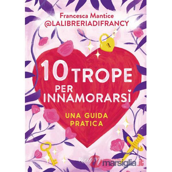 10 trope per innamorarsi. Guida pratica all'amore attraverso i motivi ricorrenti del romance e del romantasy
