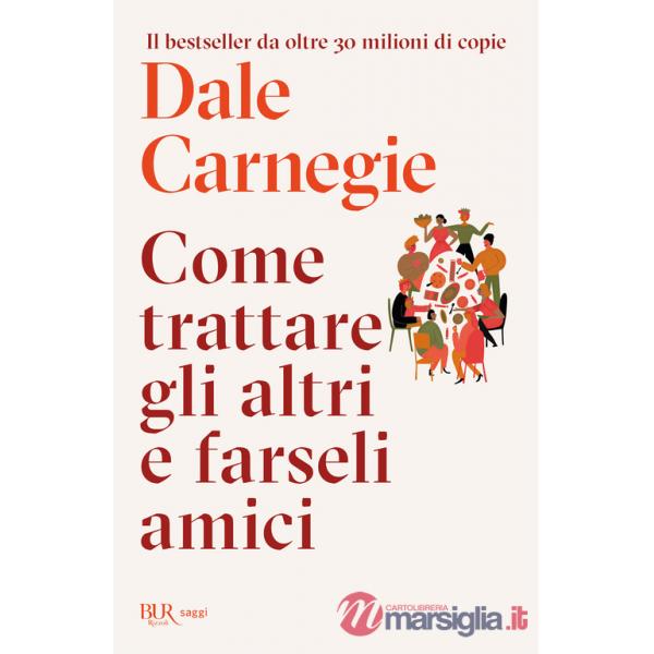 Come trattare gli altri e farseli amici