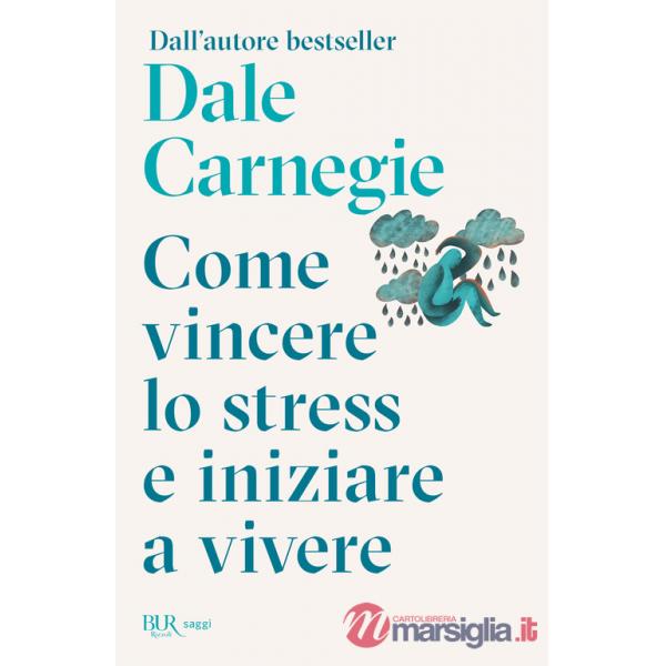 Come vincere lo stress e cominciare a vivere