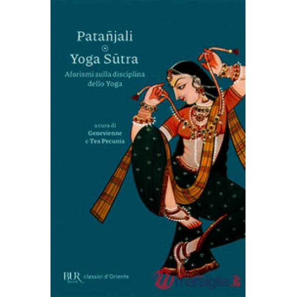 Yoga Sutra. Aforismi sulla disciplina dello Yoga