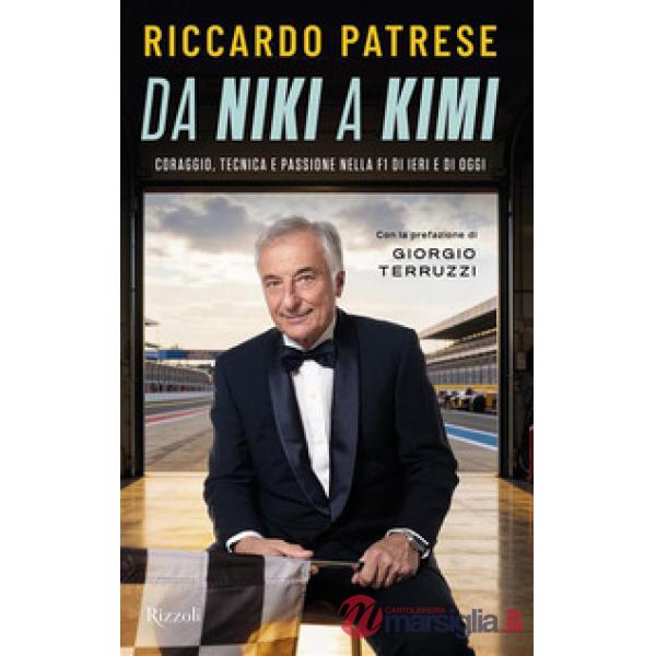 Da Niki a Kimi. Coraggio tecnica e passione nella F1 di ieri e di oggi