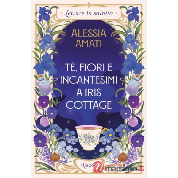 Tè, fiori e incantesimi a Iris Cottage