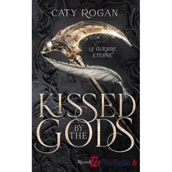 Kissed by the gods. Le guerre eterne