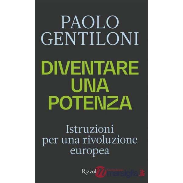 Diventare una potenza. Istruzioni per una rivoluzione europea