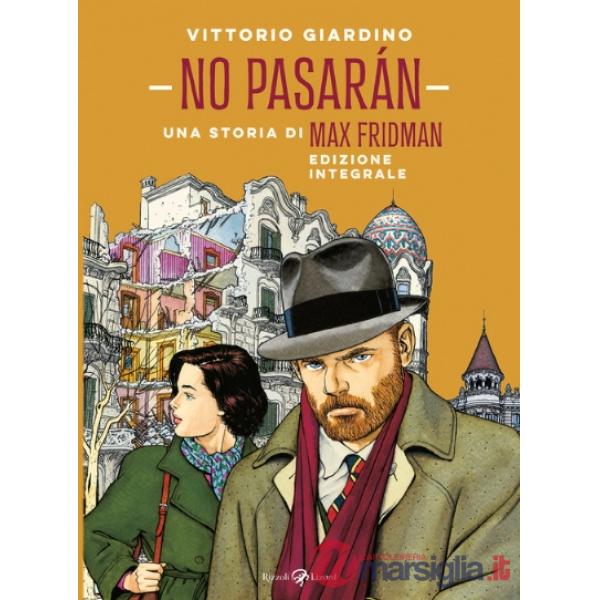 No pasarán. Una storia di Max Fridman. Ediz. integrale