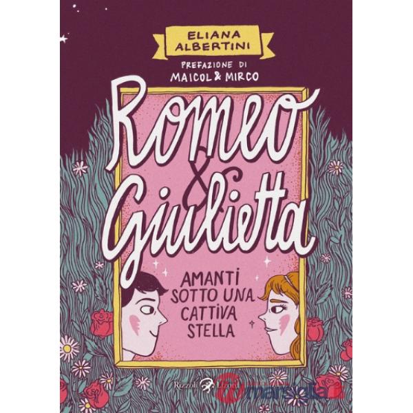 Romeo & Giulietta. Amanti sotto una cattiva stella