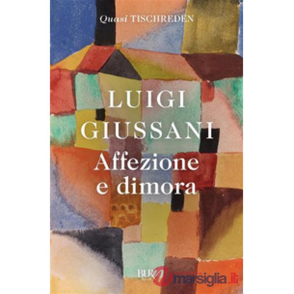 Affezione e dimora. Quasi Tischreden