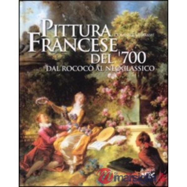 Pittura francese nel XVIII secolo (La)