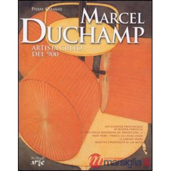 Marcel Duchamp. Artista culto del '900