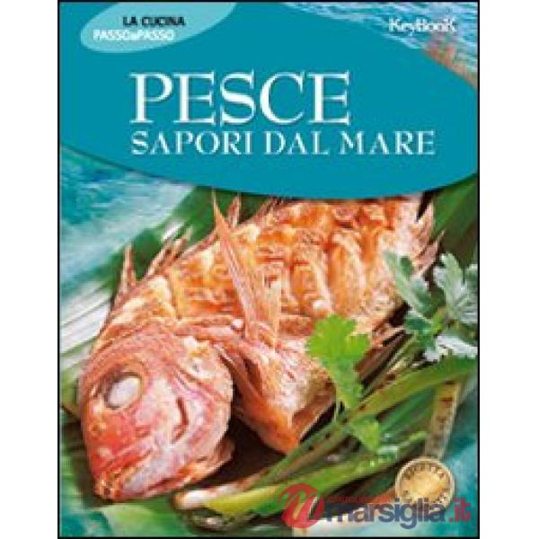 Pesce. Sapori dal mare