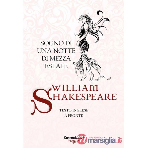 Sogno di una notte di mezza estate. Testo inglese a fronte