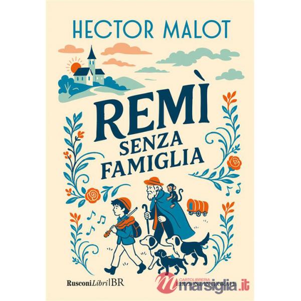 Rémi. Senza famiglia. Ediz. integrale