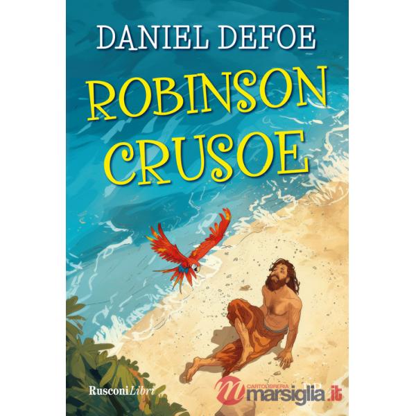 Robinson Crusoe. Ediz. integrale