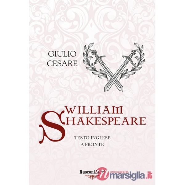 Giulio Cesare. Testo inglese a fronte. Ediz. integrale