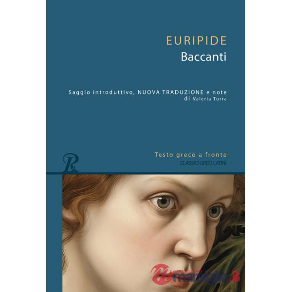 Baccanti. Testo greco a fronte