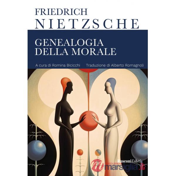 Genealogia della morale. Ediz. integrale