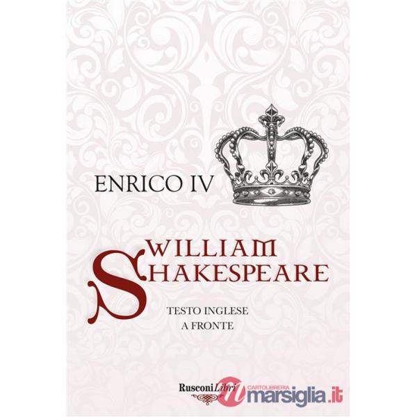 Enrico IV. Testo inglese a fronte. Ediz. bilingue