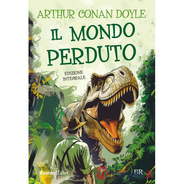 Mondo perduto. Ediz. integrale (Il)