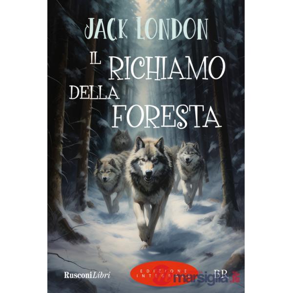 Richiamo della foresta. Ediz. integrale (Il)