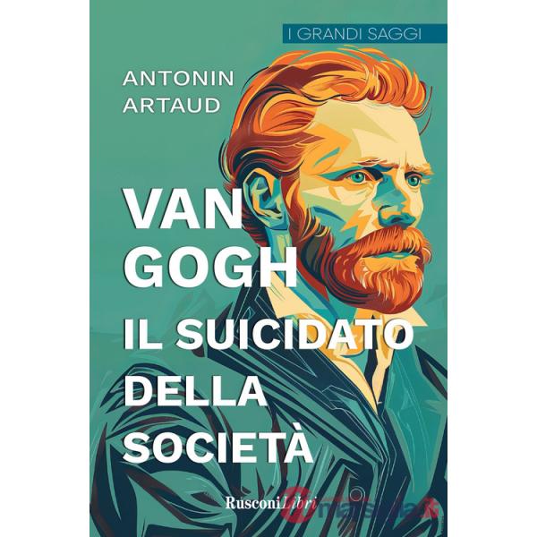 Van Gogh. Il suicidato della società