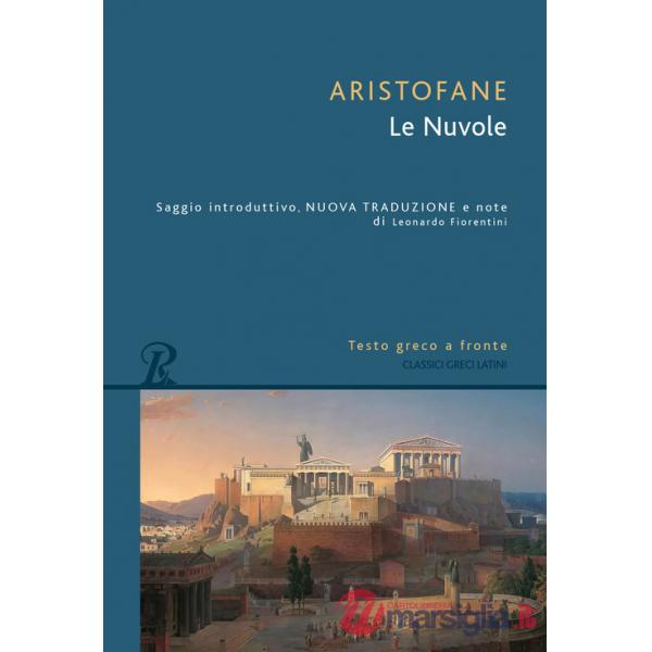 Nuvole. Testo greco a fronte. Ediz. bilingue (Le)