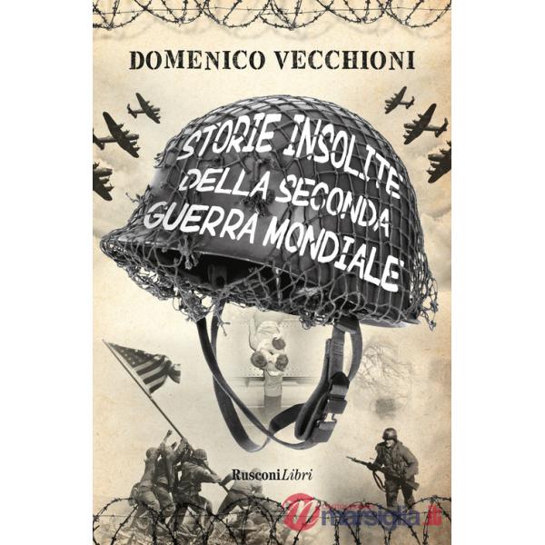 Storie insolite della Seconda guerra mondiale
