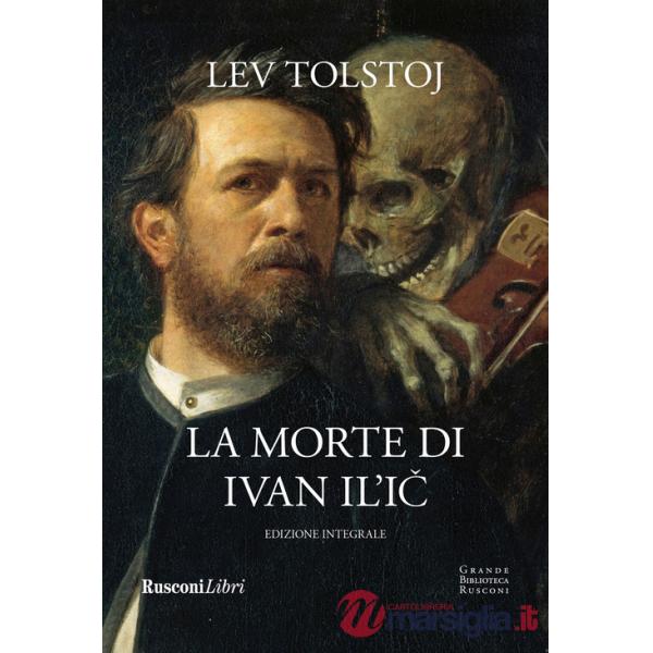 Morte di Ivan Il'ic e altri racconti (La)